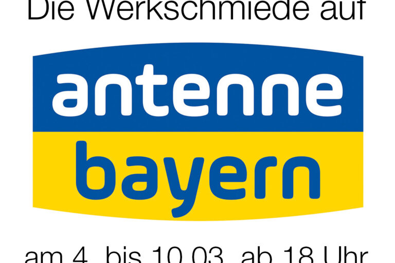 Die Werkschmiede kommt auf Antenne Bayern am 4. bis 10.03. ab 18 Uhr.